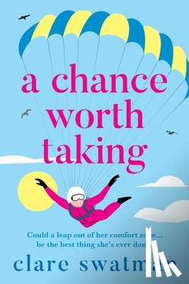 Swatman, Clare - A Chance Worth Taking
