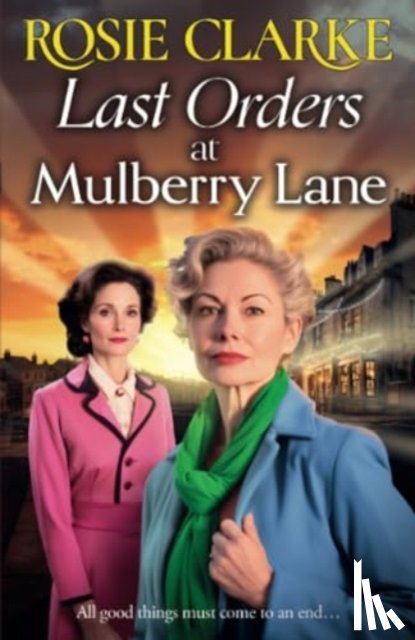 Clarke, Rosie - Last Orders at Mulberry Lane