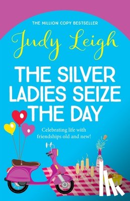 Leigh, Judy - The Silver Ladies Seize the Day