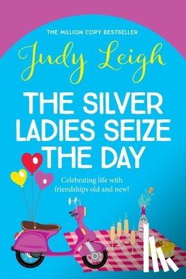 Leigh, Judy - The Silver Ladies Seize the Day