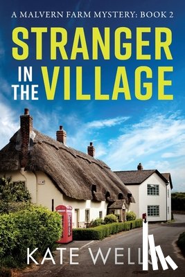 Wells, Kate - Stranger in the Village