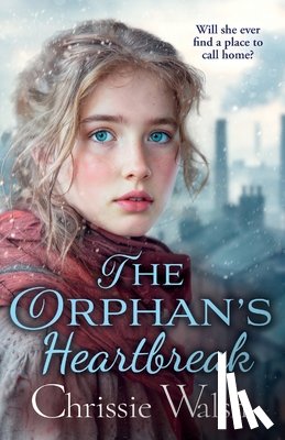 Walsh, Chrissie - The Orphan’s Heartbreak