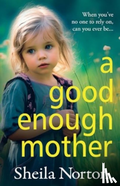 Norton, Sheila - A Good Enough Mother