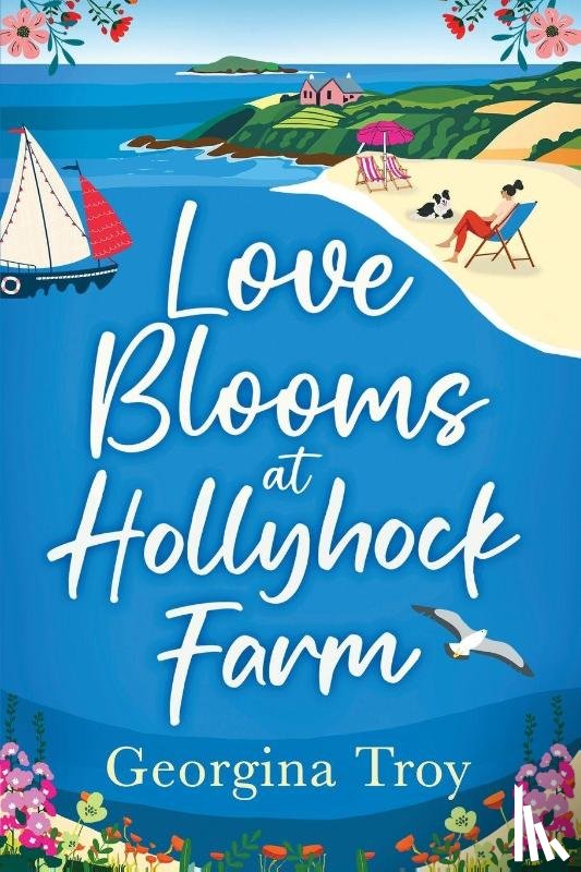 Troy, Georgina - Love Blooms at Hollyhock Farm