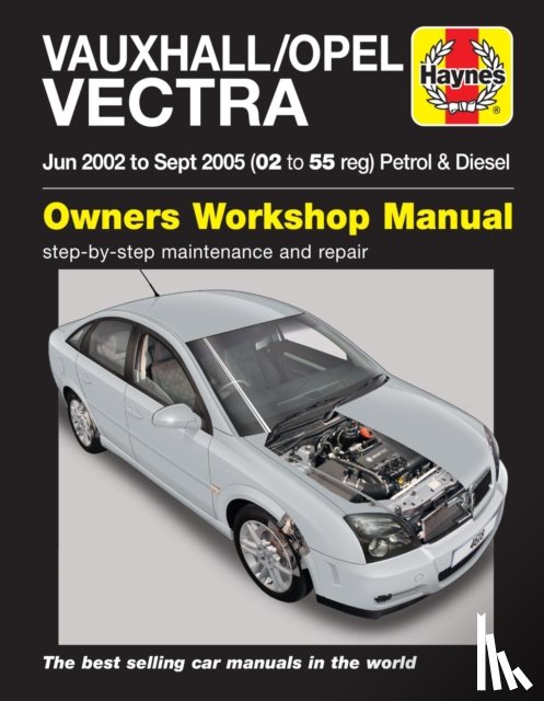 Haynes Publishing - Vauxhall/Opel Vectra Petrol & Diesel (June 02 - Sept 05) Haynes Repair Manual