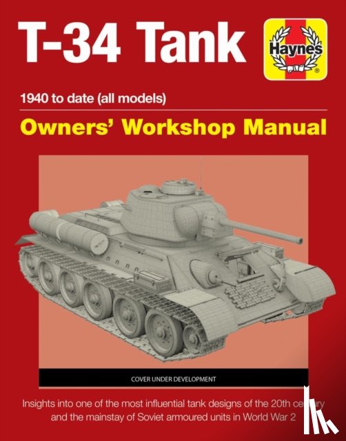 Healy, Mark - T-34 Tank Owners' Workshop Manual