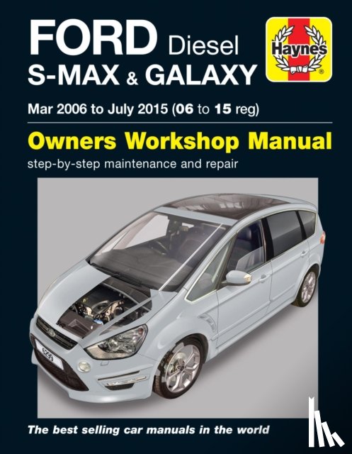 Storey, Mark - Ford S-MAX & Galaxy Diesel (Mar 06 - July 15) Haynes Repair Manual