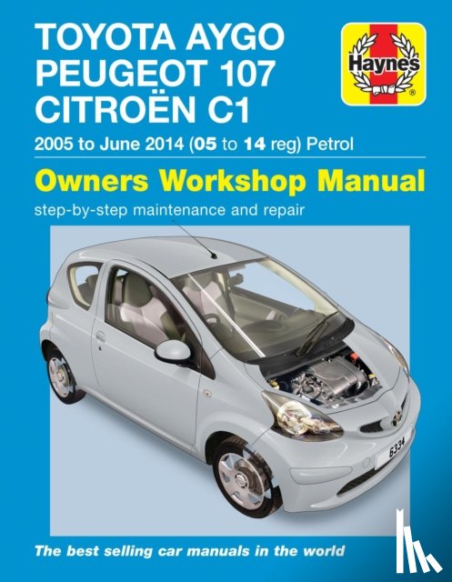 Gill, Peter - Toyota Aygo, Peugeot 107 & Citroen C1 Petrol ('05-June'14) 05 To 14