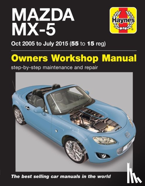 Randall, Martynn - Mazda MX-5 (Oct 05 - July 15) 55 to 15 Haynes Repair Manual