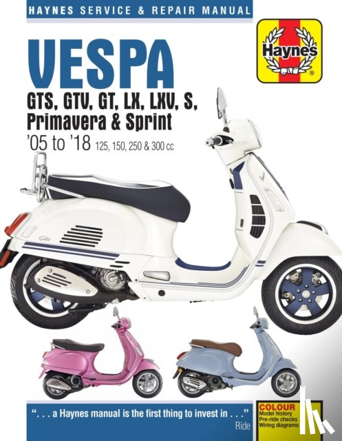 Haynes Publishing - Vespa GTS, GTV, GT, LX, LXV, S, Primavera & Sprint (05 - 18)