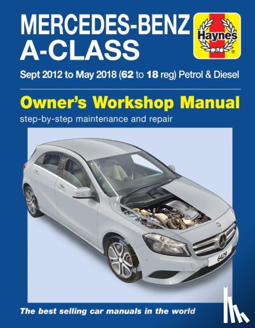 Randall, Martyn - Mercedes-Benz A-Class Sept 12 - May 18 (62 to 18 reg) Petrol & Diesel Haynes Repair Manual