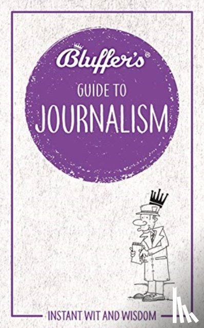Bonniface, Susie - Bluffer's Guide to Journalism