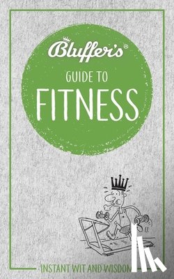 Carra, Chris - Bluffer's Guide to Fitness