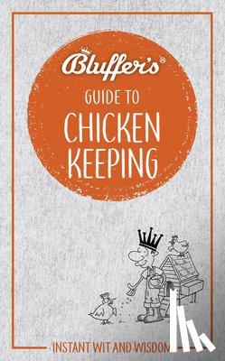 Gurdon, Martin - Bluffer's Guide to Chicken Keeping