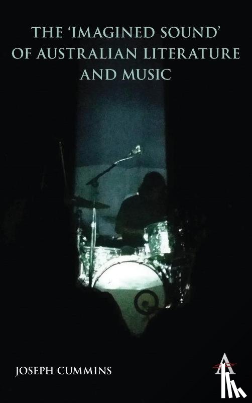 Cummins, Joseph - The 'Imagined Sound' of Australian Literature and Music