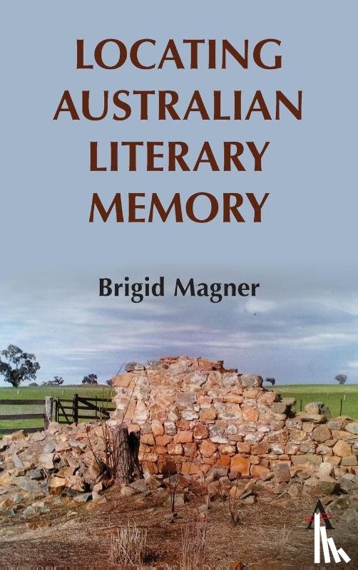 Magner, Brigid - Locating Australian Literary Memory