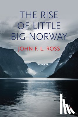 Ross, John F. L. - The Rise of Little Big Norway