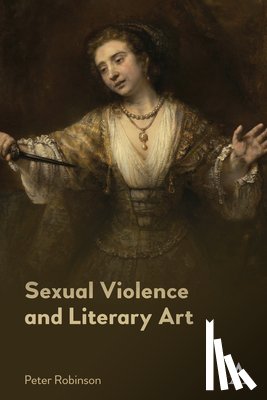 Robinson, Peter - Sexual Violence and Literary Art