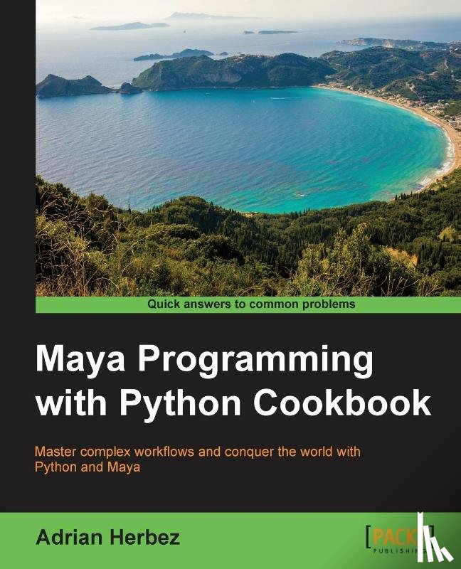 Herbez, Adrian - Maya Programming with Python Cookbook