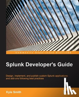 Smith, Kyle - Splunk Developer's Guide