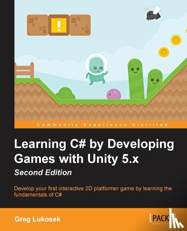 Lukosek, Greg - Learning C# by Developing Games with Unity 5.x -