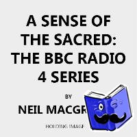 MacGregor, Neil - Living With The Gods