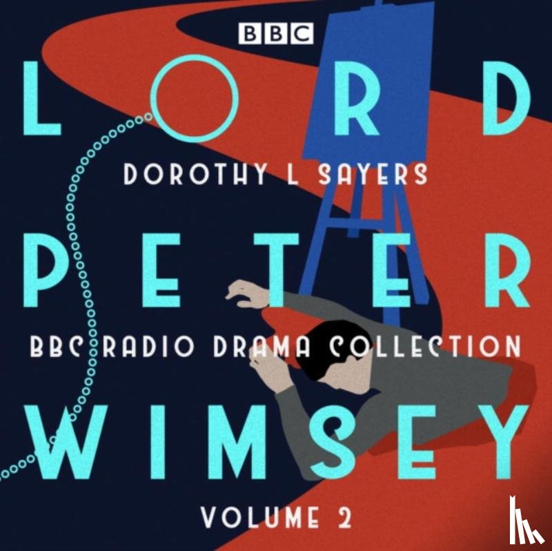 Sayers, Dorothy L. - Lord Peter Wimsey: BBC Radio Drama Collection Volume 2
