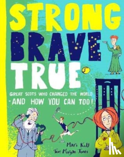 Kidd, Mairi - Strong Brave True