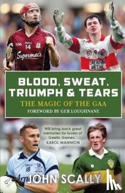 Scally, John - Blood, Sweat, Triumph & Tears