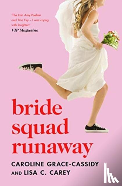 Grace-Cassidy, Caroline, Carey, Lisa C. - Bride Squad Runaway