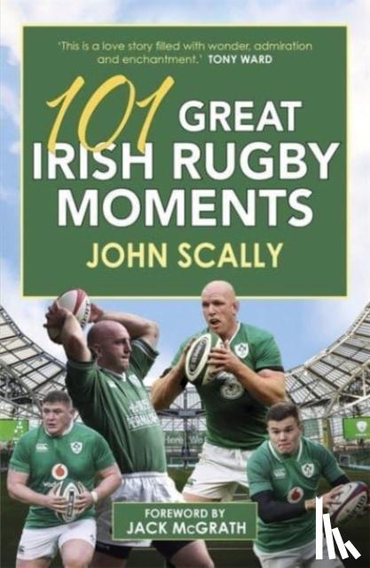 Scally, John - 101 Great Irish Rugby Moments