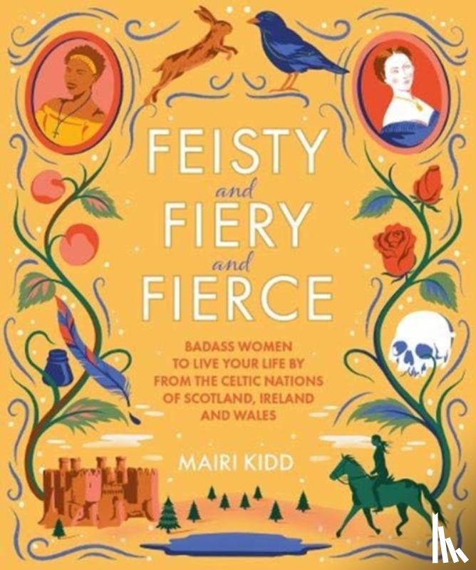 Kidd, Mairi - Feisty and Fiery and Fierce