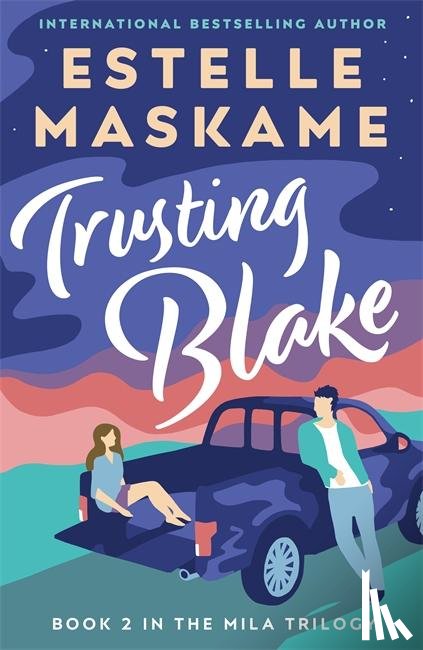 Maskame, Estelle - Trusting Blake (The MILA Trilogy 2)
