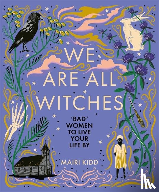 Kidd, Mairi - We Are All Witches