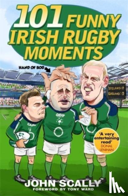 Scally, John - 101 Funny Irish Rugby Moments