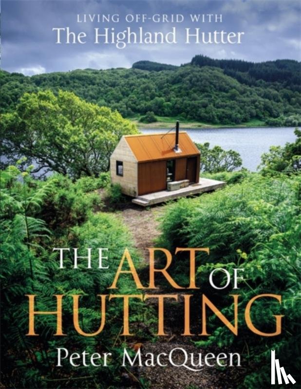 MacQueen, Peter - The Art of Hutting