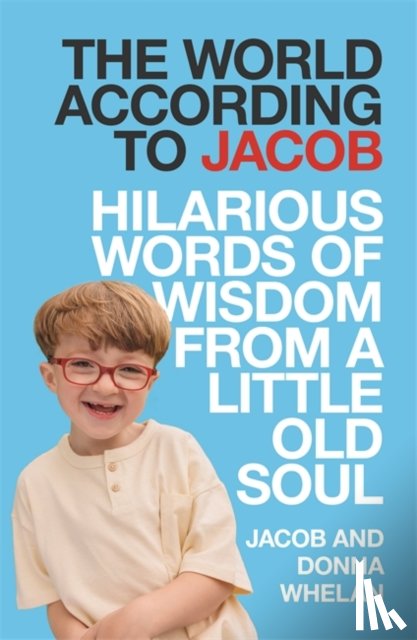 Whelan, Jacob, Whelan, Donna - The World According to Jacob