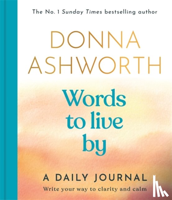 Ashworth, Donna - Words to Live By: A Daily Journal