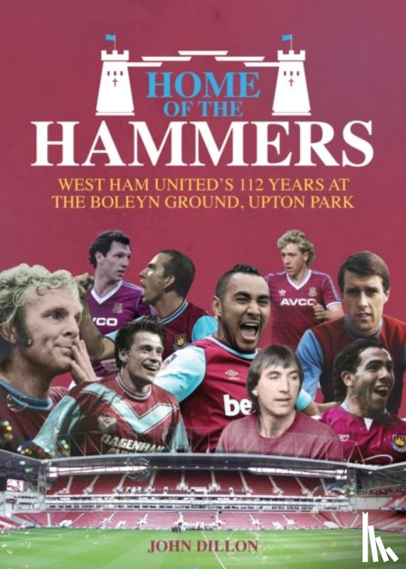 Dillon, John - Home of the Hammers