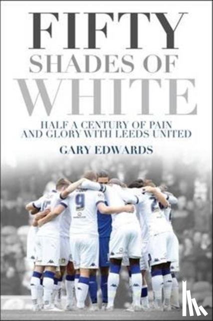 Edwards, Gary - Fifty Shades of White