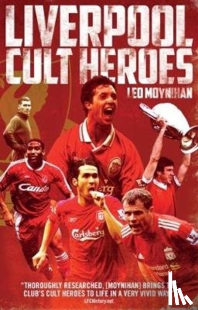 Moynihan, Leo - Liverpool FC Cult Heroes