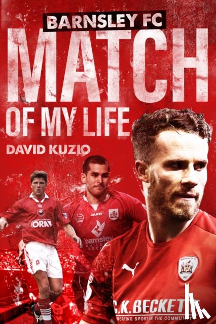 Kuzio, David - Barnsley Match of My Life