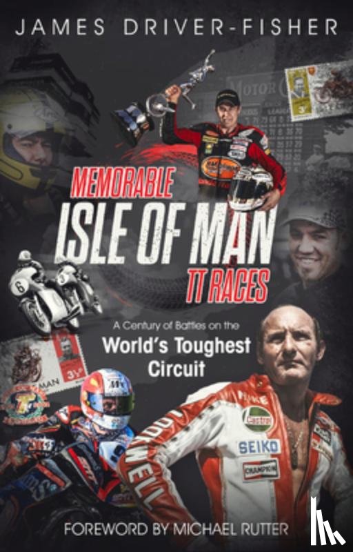 Driver-Fisher, James - Memorable Isle of Man TT Races
