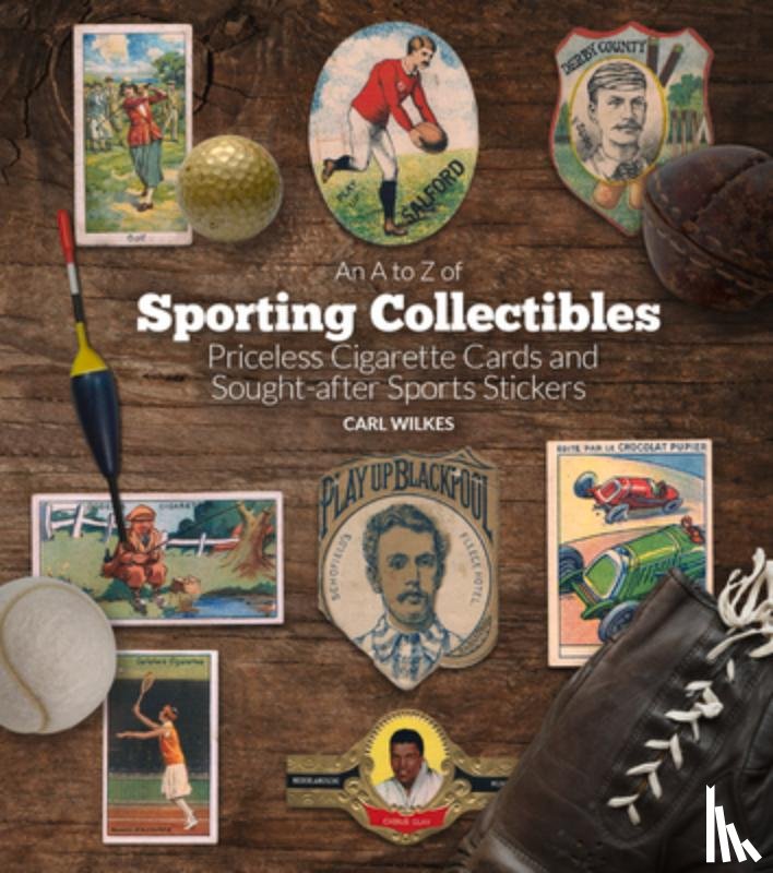 Wilkes, Carl - An A to Z of Sporting Collectibles