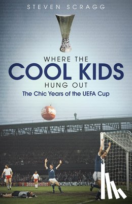 Scragg, Steven - Where the Cool Kids Hung out