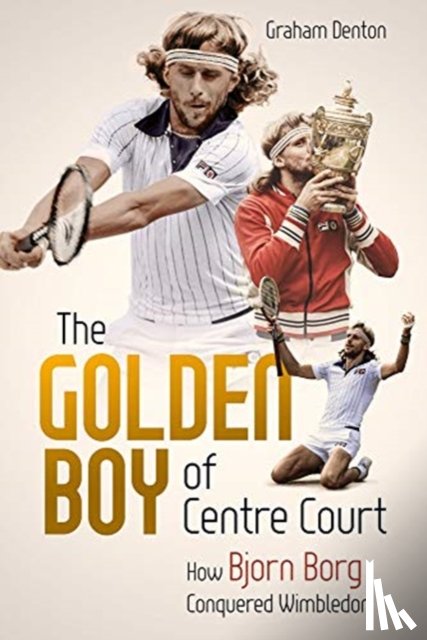 Denton, Graham - Golden Boy of Centre Court; the