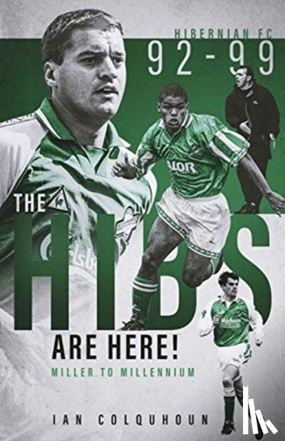 Colquhoun, Ian - The Hibs are Here