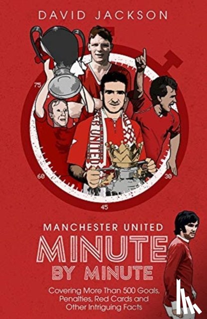 Jackson, David - Manchester United Minute by Minute