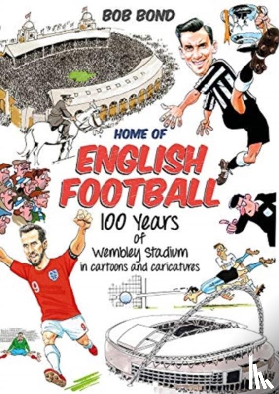 Bond, Bob - Home of English Football