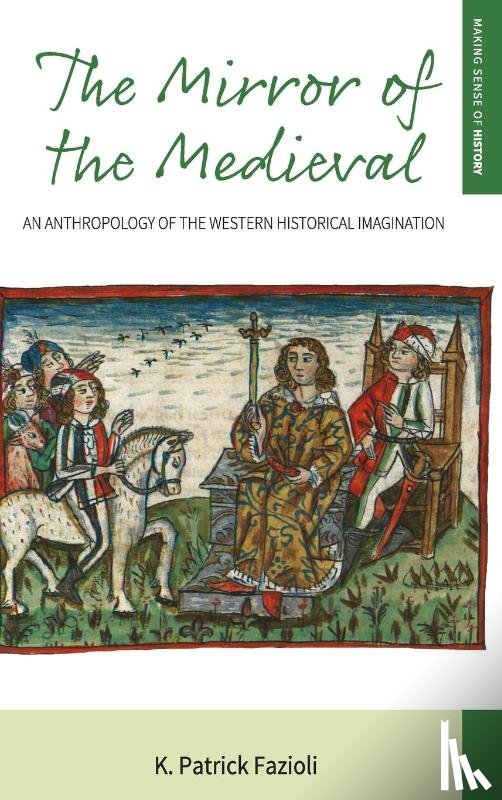 Fazioli, K. Patrick - The Mirror of the Medieval
